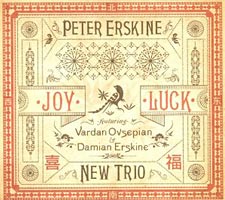Peter Erskine New Trio Releases “Joy Luck”, with Damian Erskine