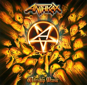 Anthrax: Worship Music