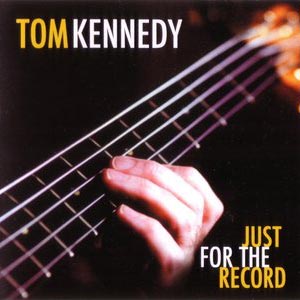 Tom Kennedy: Just for the Record