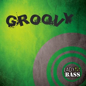 Lady & The Bass Release “Groovy”