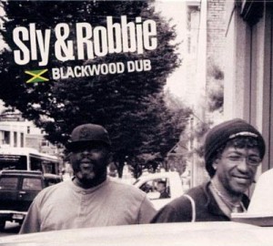 Sly & Robbie: Blackwood Dub
