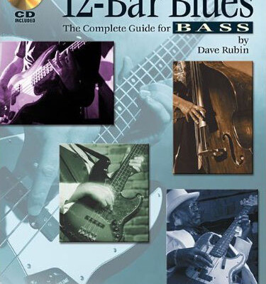12-Bar Blues: The Complete Guide for Bass