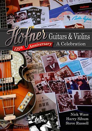 Höfner Guitars & Violins 125th Anniversary – A Celebration