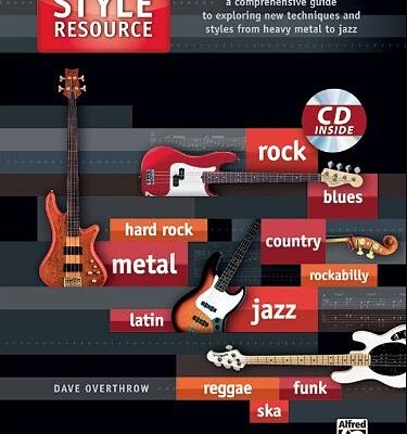 The Bass Style Resource: A Comprehensive Guide to Exploring New Techniques and Styles from Heavy Metal to Jazz