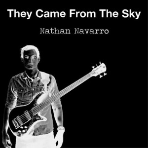 Nathan Navarro: They Came From the Sky