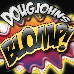 Doug Johns: Blomp!