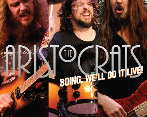 The Aristocrats Release “Boing, We’ll Do It Live!”