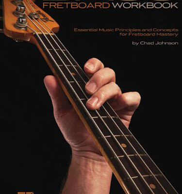 Bass Fretboard Workbook: Essential Music Principles and Concepts for Fretboard Mastery