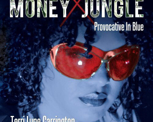 Terri Lyne Carrington Releases “Money Jungle: Provocative in Blue”, Featuring Christian McBride