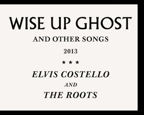 Elvis Costello and The Roots Release “Wise Up Ghost”