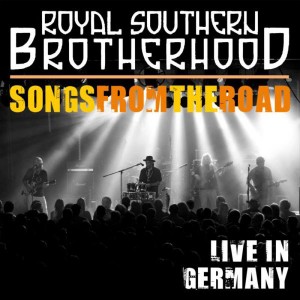 Royal Southern Brotherhood: Songs From the Road: Live in Germany