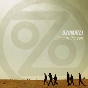 Ozomatli: Place in the Sun
