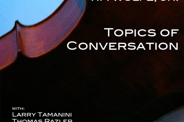 Tim Wolfe, Jr. Releases “Topics of Conversation”
