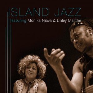 Island Jazz: Monika Njava & Linley Marthe