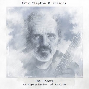 Eric Clapton & Friends: The Breeze (An Appreciation of JJ Cale)