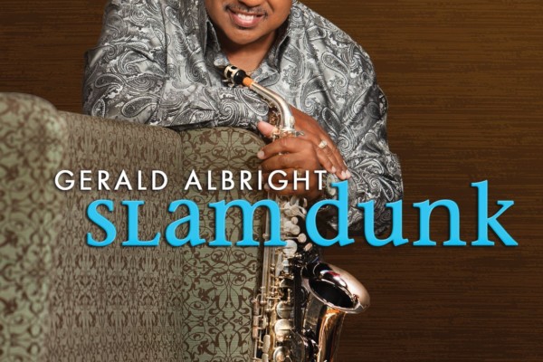 Saxman Gerald Albright Shows Off Bass Chops on “Slam Dunk”