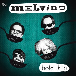 The Melvins: Hold It In