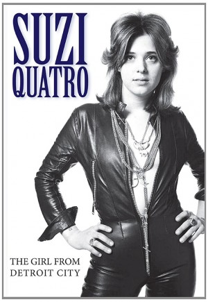 Suzi Quatro: The Girl From Detroit City