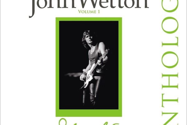 John Wetton Anthology Released