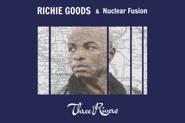 Richie Goods’ “Three Rivers” All About Expression
