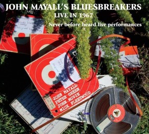 John Mayall’s Bluesbreakers – Live in 1967 (Never Before Heard Live Performances)