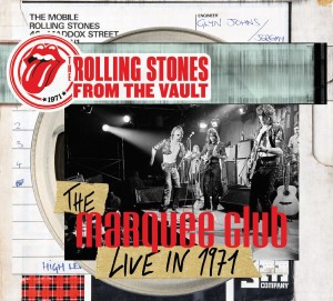 The Rolling Stones: The Marquee Club — Live in 1971