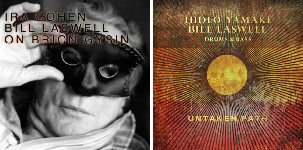 Bill Laswell: On Brion Gysin and Untaken Path