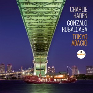 Charlie Haden & Gonzalo Rubalcaba: Tokyo Adagio