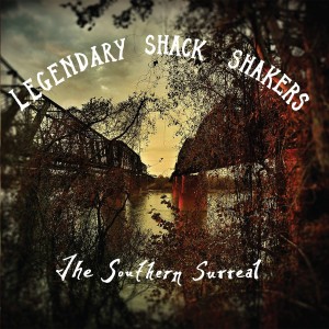 The Legendary Shack Shakers: The Southern Surreal