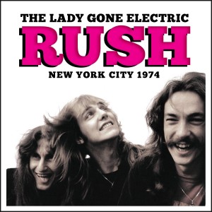 Rush: The Lady Gone Electric