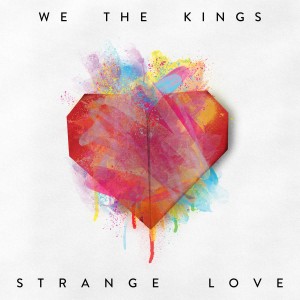 We The Kings: Strange Love