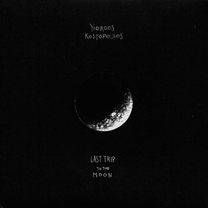 Yiorgos Kostopoulos: Last Trip to the Moon