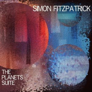 Simon Fitzpatrick: The Planets Suite