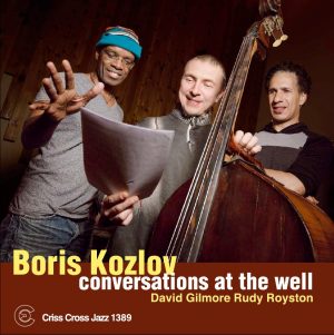 Boris Kozlov: Conversations at the Well