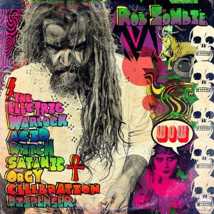 Rob Zombie: The Electric Warlock Acid Witch Satanic Orgy Celebration Dispenser