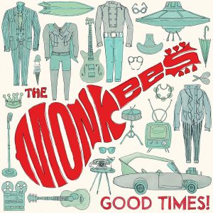 The Monkees: Good Times!