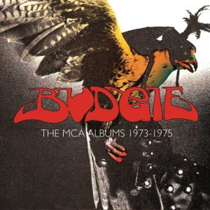 Budgie: The MCA Albums: 1973-1975