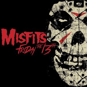 The Misfits: Friday the 13th