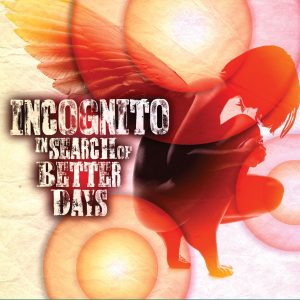 Incognito: In Search of Better Days