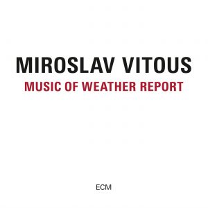 Miroslav Vitous: Music of Weather Report