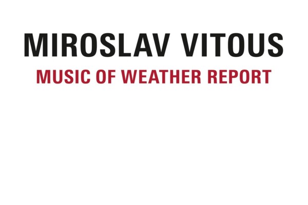 Miroslav Vitous Returns to Weather Report’s Music with New Album