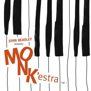 John Beasley: MONK’estra Vol. 1