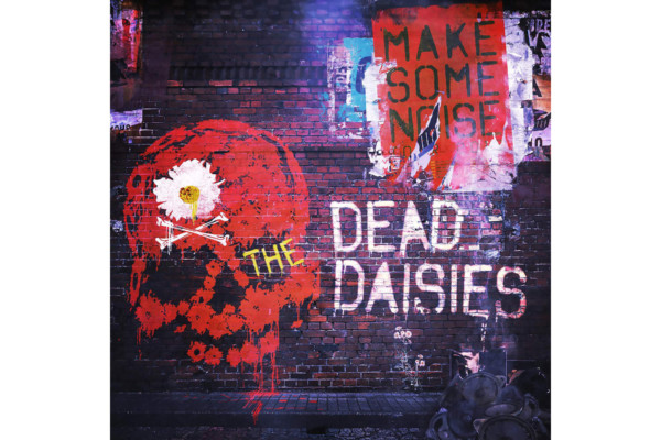 The Dead Daisies Make Some Noise