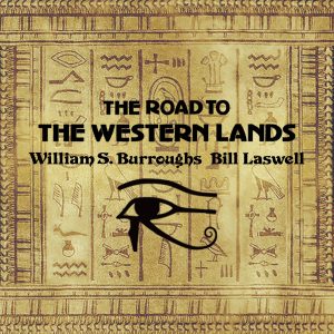 Bill Laswell: The Road to the Western Lands