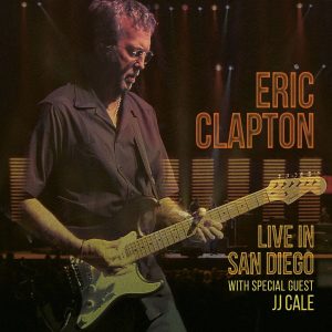 Eric Clapton: Live in San Diego (with Special Guest JJ Cale)