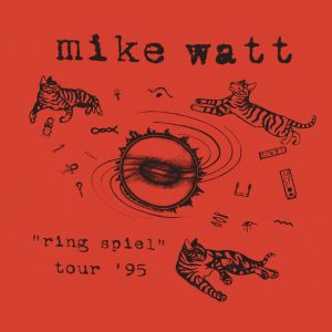 Mike Watt: Ring Spiel Tour ’95