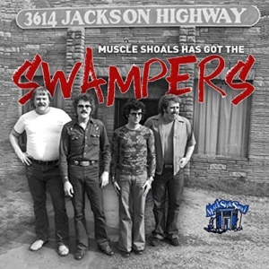 The Swampers: Muscle Shoals Has Got the Swampers