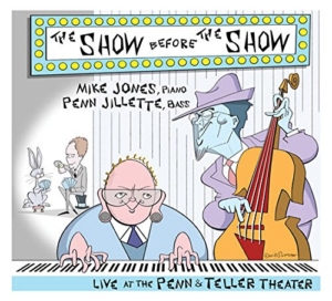 Mike Jones and Penn Jillette: The Show Before The Show