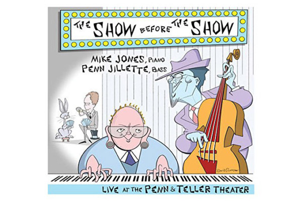 Mike Jones and Penn Jillette Release “The Show Before The Show”