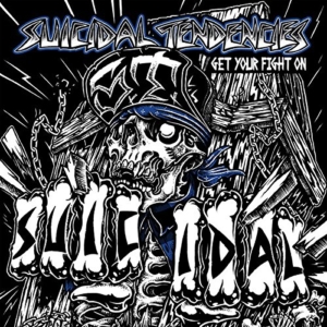 Suicidal Tendencies: Get Your Fight On